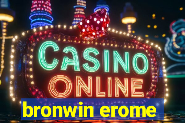 bronwin erome