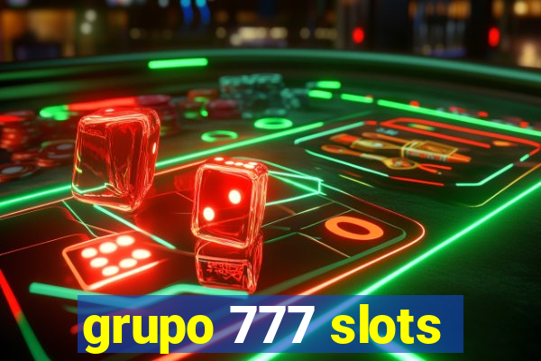 grupo 777 slots