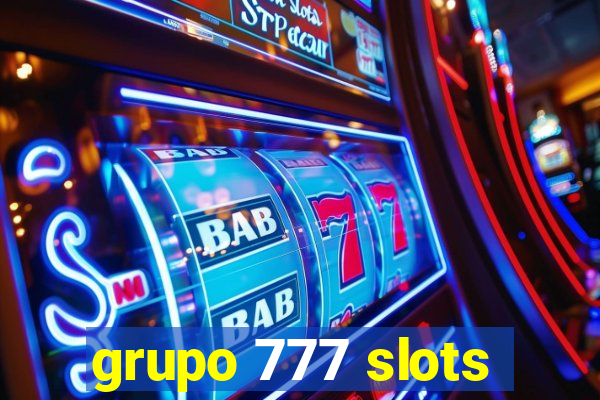 grupo 777 slots