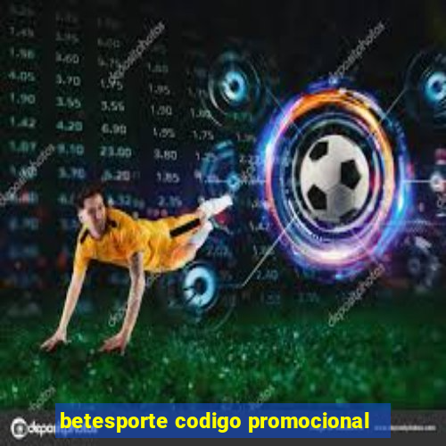 betesporte codigo promocional