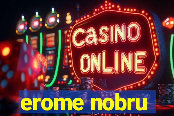 erome nobru