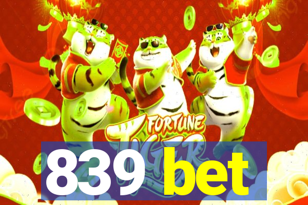 839 bet