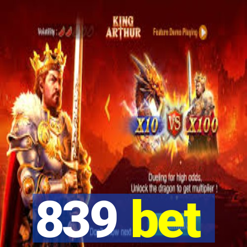 839 bet