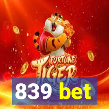 839 bet