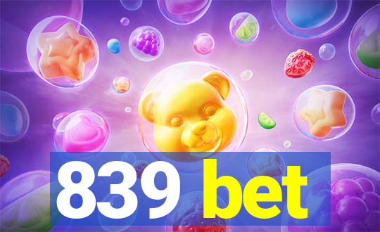 839 bet