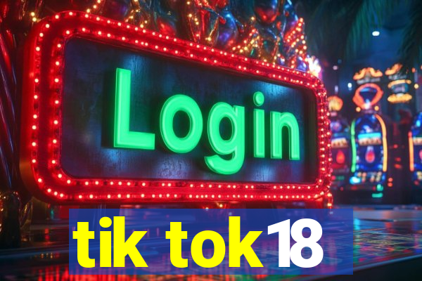 tik tok18