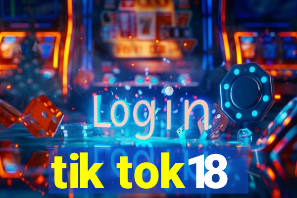 tik tok18