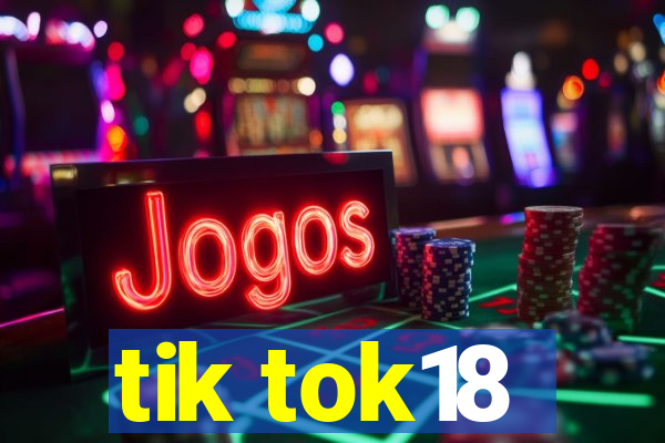 tik tok18