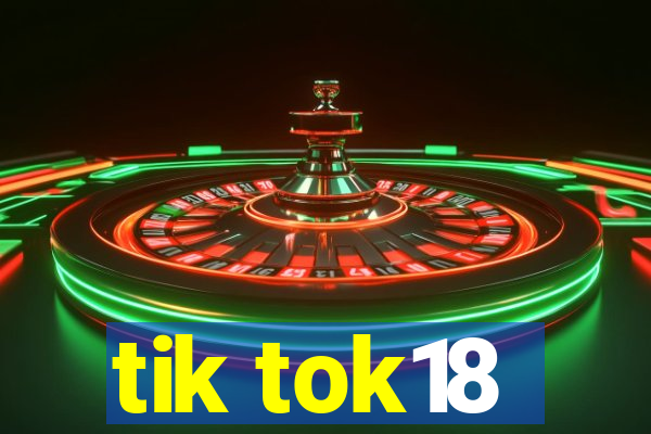 tik tok18