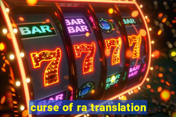 curse of ra translation