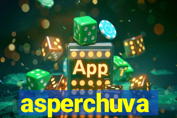 asperchuva