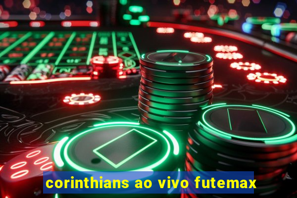 corinthians ao vivo futemax