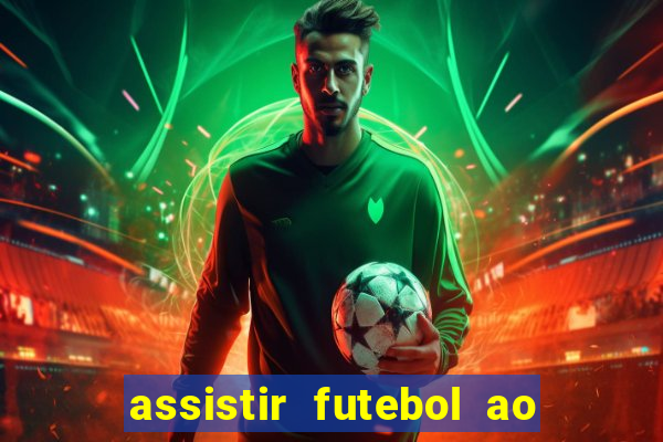 assistir futebol ao vivo rcm