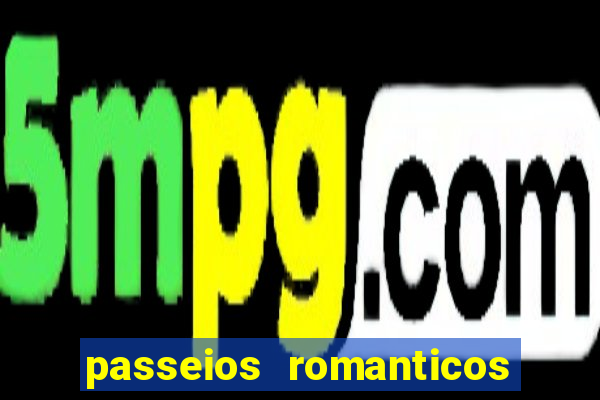 passeios romanticos em sp