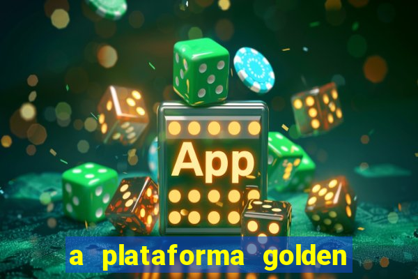 a plataforma golden slots paga mesmo