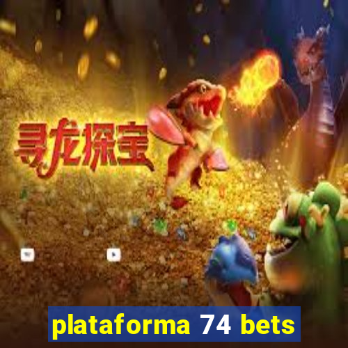 plataforma 74 bets