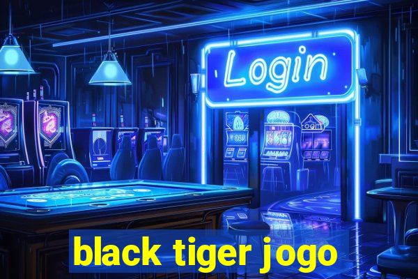 black tiger jogo