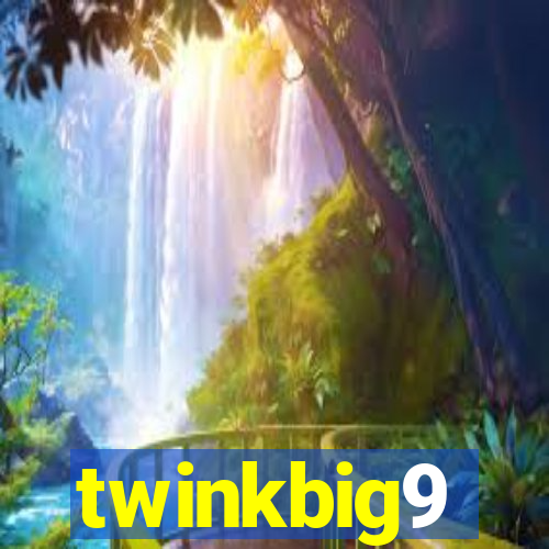 twinkbig9