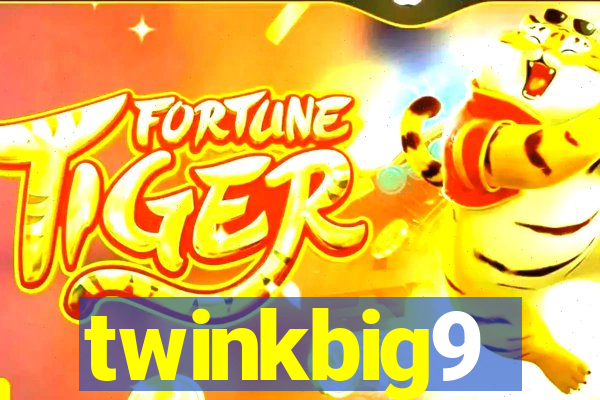 twinkbig9