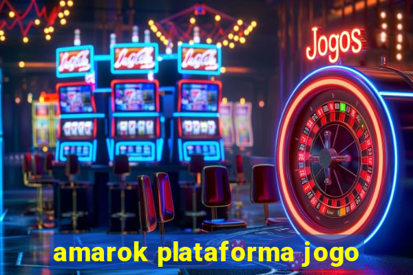 amarok plataforma jogo