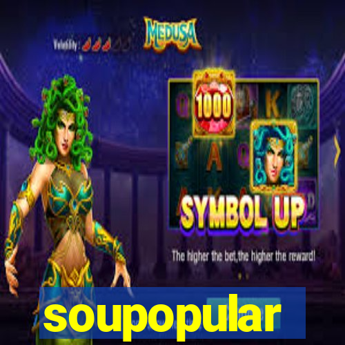 soupopular