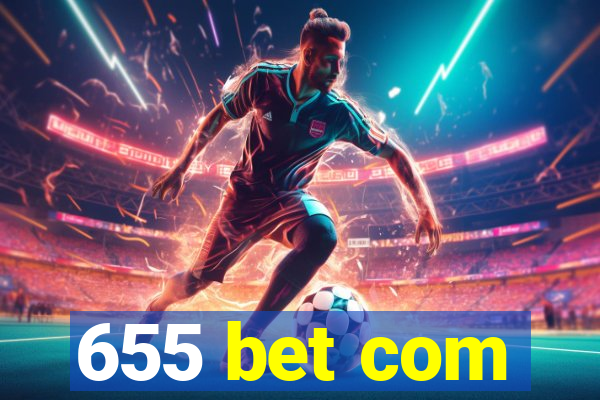 655 bet com