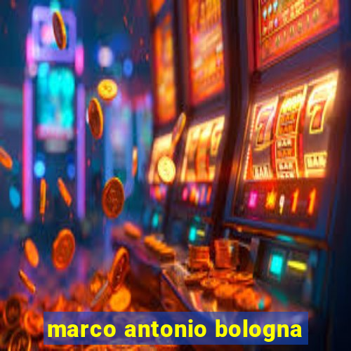 marco antonio bologna