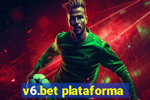 v6.bet plataforma