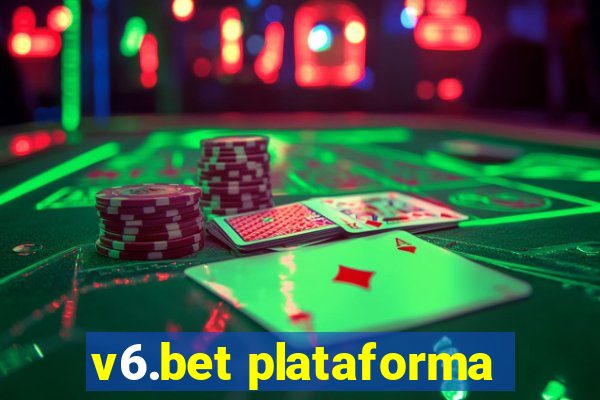 v6.bet plataforma