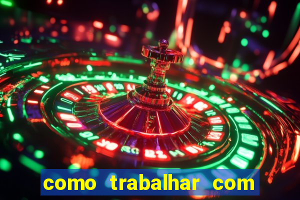 como trabalhar com jogos de aposta