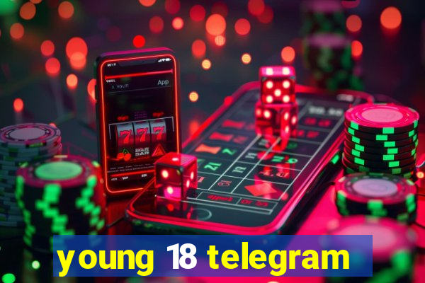 young 18 telegram