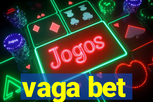 vaga bet