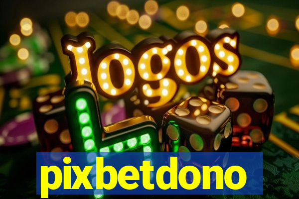 pixbetdono