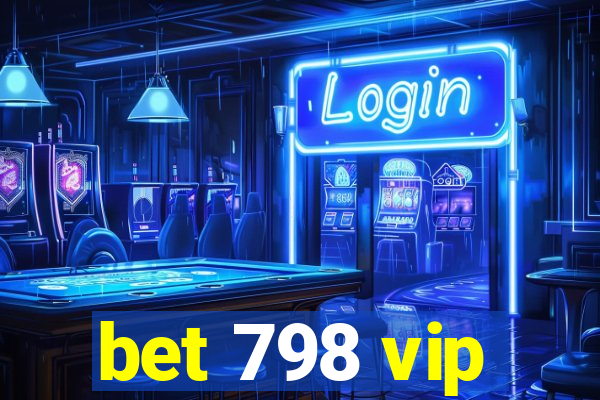 bet 798 vip