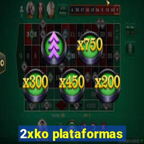 2xko plataformas