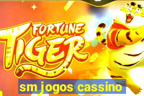 sm jogos cassino