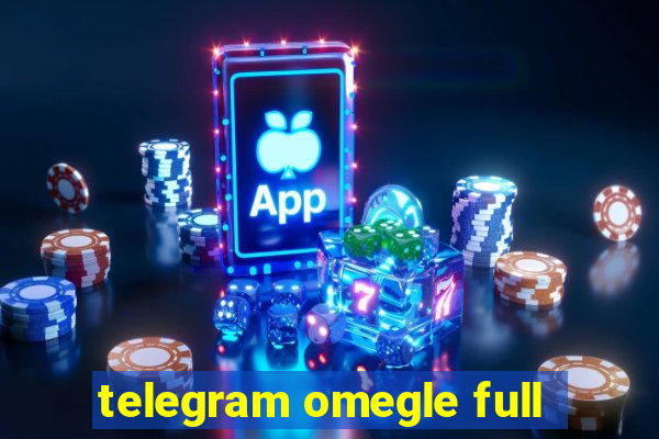 telegram omegle full