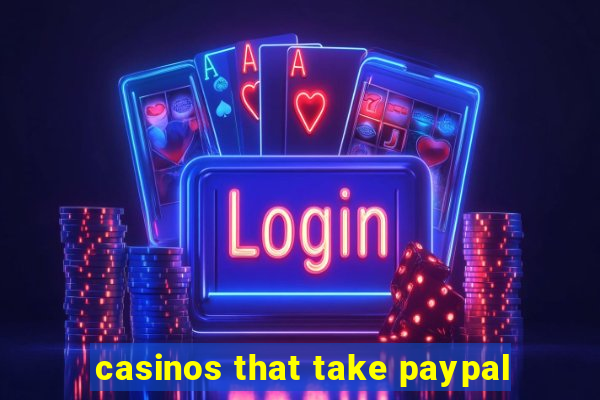 casinos that take paypal