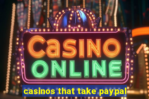 casinos that take paypal