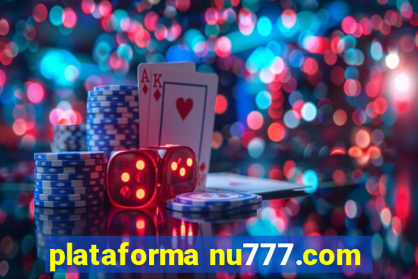 plataforma nu777.com