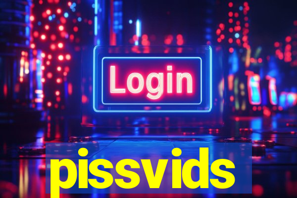 pissvids