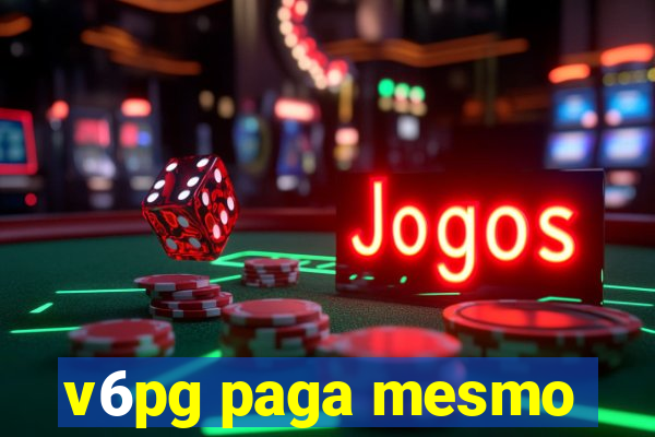 v6pg paga mesmo