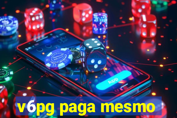 v6pg paga mesmo