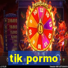 tik pormo