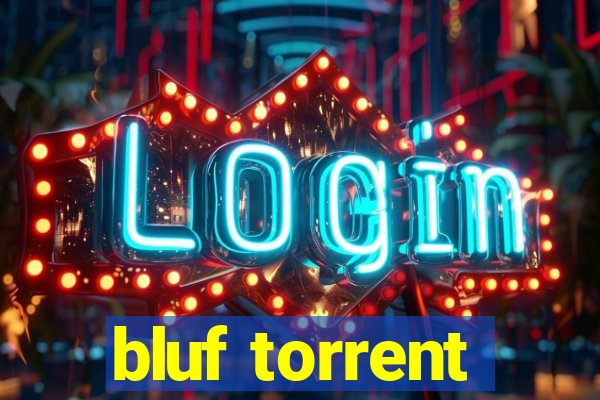 bluf torrent