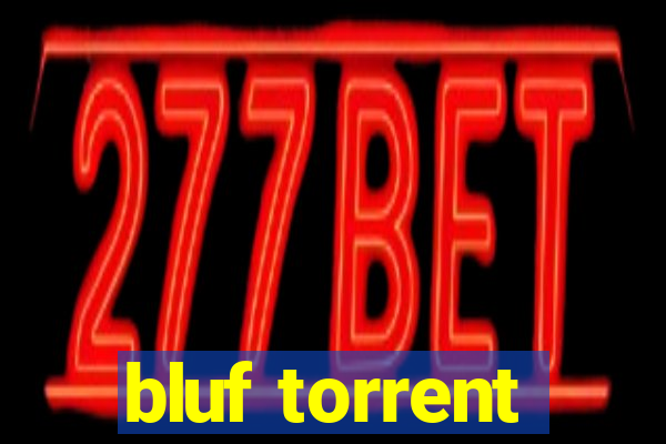 bluf torrent