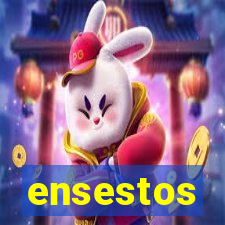 ensestos