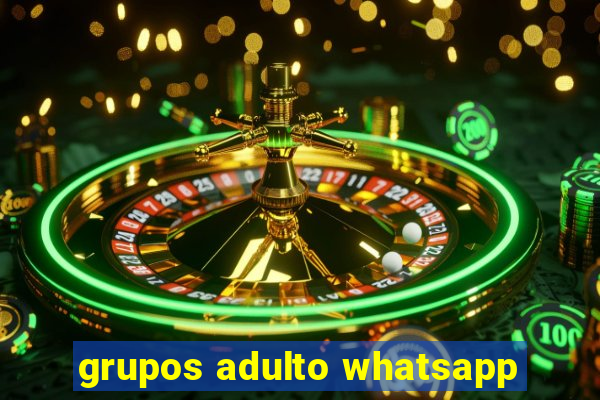 grupos adulto whatsapp