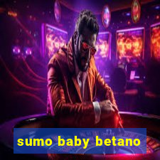 sumo baby betano