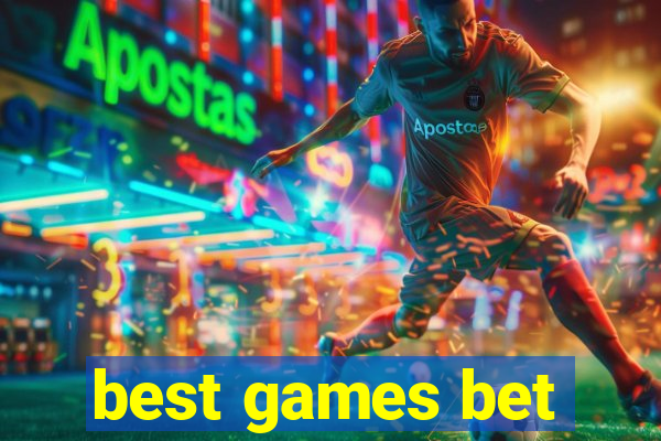 best games bet